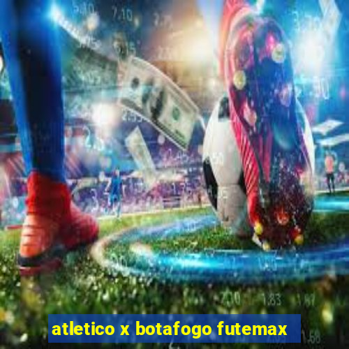 atletico x botafogo futemax